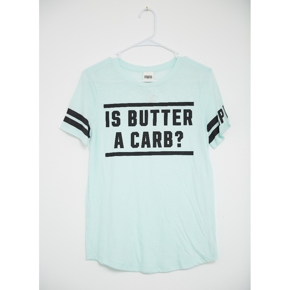 PINK Victoria's Secret Tops - Victoria's Secret Pink 'Is Butter A Carb" Tee NWT
